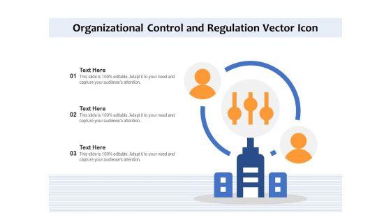 Organizational_Control_And_Regulation_Vector_Icon_Ppt_PowerPoint_Presentation_Layouts_Design_Ideas_PDF_Slide_1.jpg
