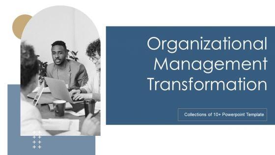 Organizational_Management_Transformation_Ppt_PowerPoint_Presentation_Complete_With_Slides_Slide_1.jpg