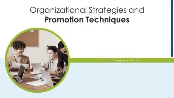 Organizational_Strategies_And_Promotion_Techniques_Ppt_PowerPoint_Presentation_Complete_Deck_With_Slides_Slide_1.jpg