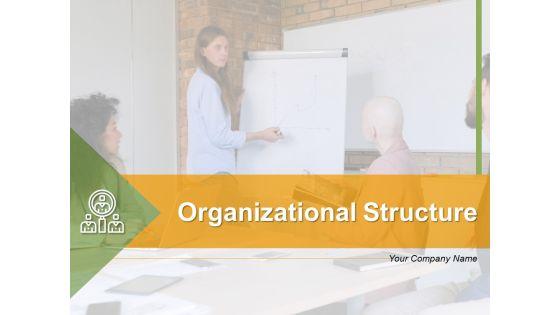 Organizational Structure Business Data Ppt PowerPoint Presentation Complete Deck Organizational Structure Business Data Ppt PowerPoint Presentation Complete Deck