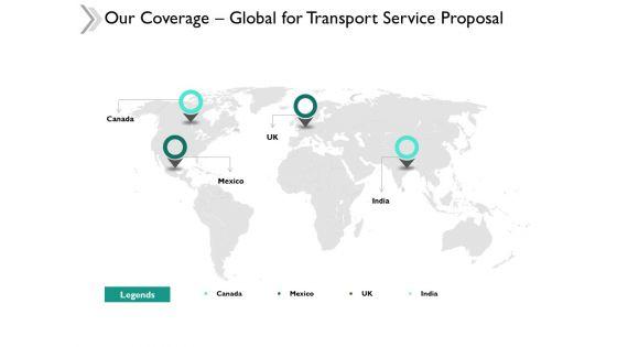 Our_Coverage_Global_For_Transport_Service_Proposal_Ppt_PowerPoint_Presentation_Gallery_Icons_Slide_1.jpg