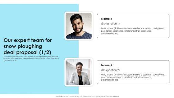 Our_Expert_Team_For_Snow_Ploughing_Deal_Proposal_Ppt_Gallery_Ideas_PDF_Slide_1.jpg