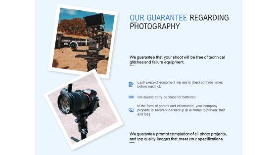 Our_Guarantee_Regarding_Photography_Ppt_PowerPoint_Presentation_Ideas_Shapes_Slide_1.jpg
