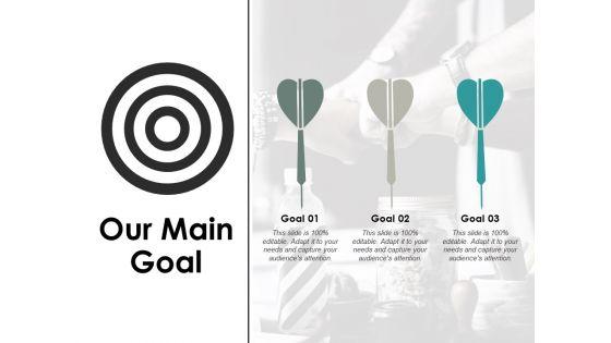 Our_Main_Goal_Ppt_PowerPoint_Presentation_Infographics_Show_Slide_1.jpg