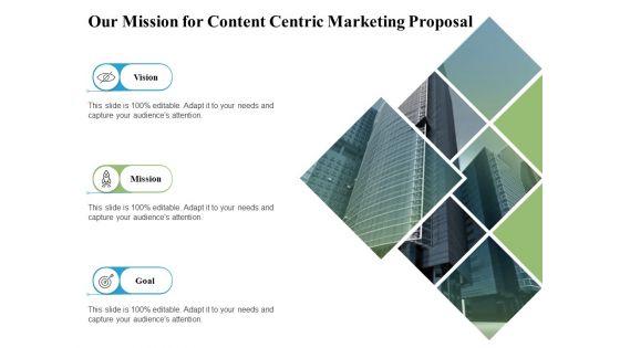 Our_Mission_For_Content_Centric_Marketing_Proposal_Ppt_PowerPoint_Presentation_Outline_Rules_Slide_1.jpg