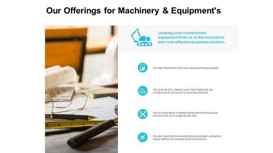 Our_Offerings_For_Machinery_And_Equipments_Ppt_PowerPoint_Presentation_Layouts_Example_Slide_1.jpg