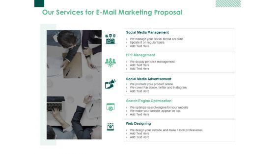 Our_Services_For_E_Mail_Marketing_Proposal_Ppt_PowerPoint_Presentation_Outline_Templates_Slide_1.jpg