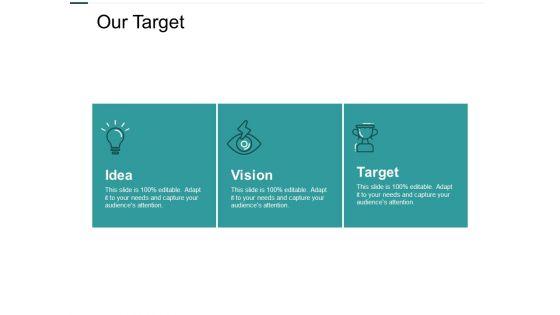 Our_Target_And_Idea_Ppt_PowerPoint_Presentation_Ideas_Pictures_Slide_1.jpg