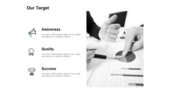 Our_Target_Quality_Success_Ppt_PowerPoint_Presentation_Icon_Graphics_Tutorials_Slide_1.jpg