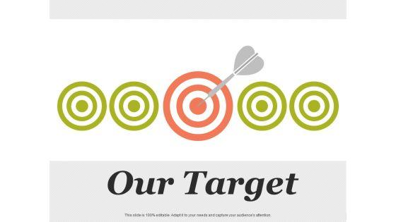 Our_Target_Strategy_Ppt_PowerPoint_Presentation_Show_Graphics_Design_Slide_1.jpg