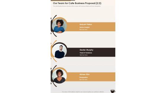 Our_Team_For_Cafe_Business_Proposal_One_Pager_Sample_Example_Document_Slide_2.jpg