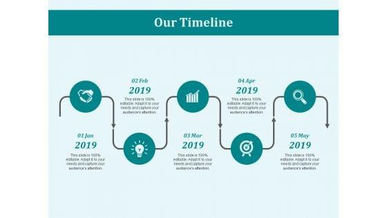 Our_Timeline_Roadmap_Ppt_PowerPoint_Presentation_File_Graphics_Design_Slide_1.jpg
