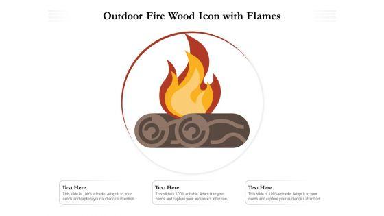 Outdoor_Fire_Wood_Icon_With_Flames_Ppt_PowerPoint_Presentation_Ideas_Graphic_Images_Slide_1.jpg