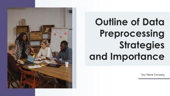 Outline_Of_Data_Preprocessing_Strategies_And_Importance_Ppt_PowerPoint_Presentation_Complete_With_Slides_Slide_1.jpg