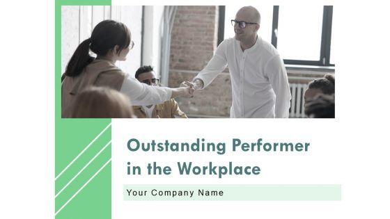 Outstanding_Performer_In_The_Workplace_Ppt_PowerPoint_Presentation_Complete_Deck_With_Slides_Slide_1.jpg