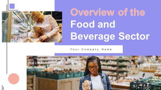Overview_Of_The_Food_And_Beverage_Sector_Ppt_PowerPoint_Presentation_Complete_Deck_With_Slides_Slide_1.jpg