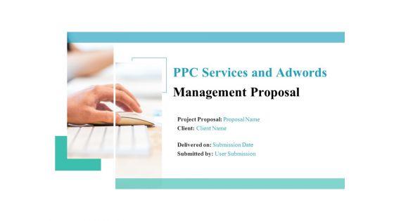 PPC_Services_And_Adwords_Management_Proposal_Ppt_PowerPoint_Presentation_Complete_Deck_With_Slides_Slide_1.jpg