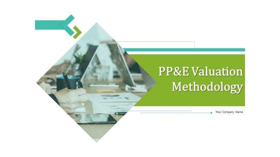 PP_And_E_Valuation_Methodology_Ppt_PowerPoint_Presentation_Complete_Deck_With_Slides_Slide_1.jpg