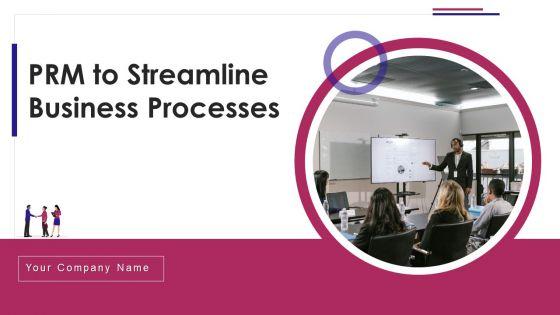 PRM_To_Streamline_Business_Processes_Ppt_PowerPoint_Presentation_Complete_Deck_With_Slides_Slide_1.jpg
