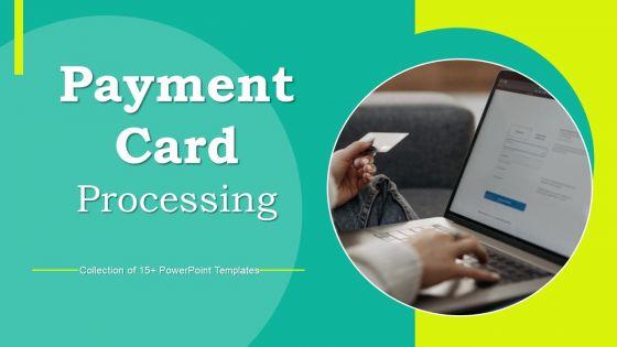 Payment_Card_Processing_Ppt_PowerPoint_Presentation_Complete_Deck_With_Slides_Slide_1.jpg