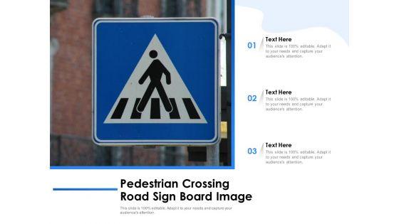 Pedestrian_Crossing_Road_Sign_Board_Image_Ppt_PowerPoint_Presentation_Gallery_Themes_PDF_Slide_1.jpg