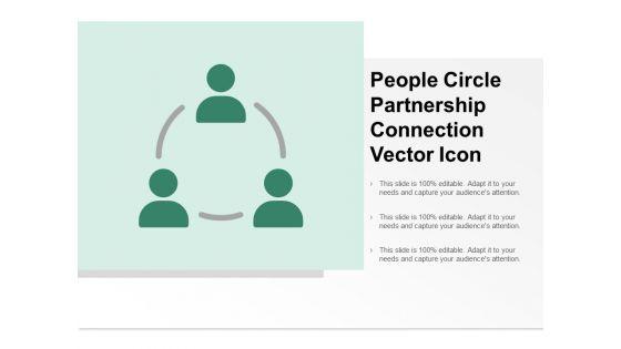 People_Circle_Partnership_Connection_Vector_Icon_Ppt_PowerPoint_Presentation_Infographic_Template_Example_Topics_Slide_1.jpg