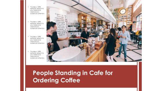 People_Standing_In_Cafe_For_Ordering_Coffee_Ppt_PowerPoint_Presentation_Summary_Graphic_Images_PDF_Slide_1.jpg