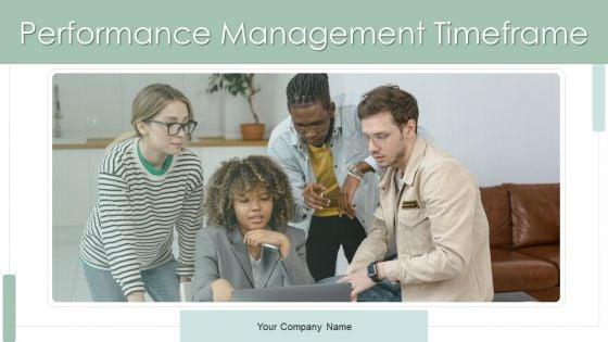 Performance_Management_Timeframe_Ppt_PowerPoint_Presentation_Complete_With_Slides_Slide_1.jpg