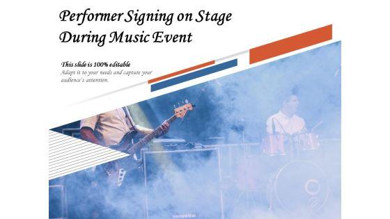Performer_Signing_On_Stage_During_Music_Event_Ppt_PowerPoint_Presentation_Gallery_Slide_Download_PDF_Slide_1.jpg