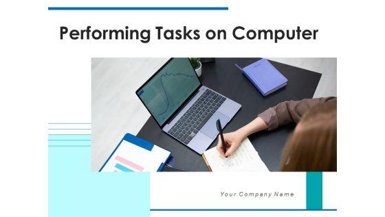 Performing_Tasks_On_Computer_Planning_Business_Ppt_PowerPoint_Presentation_Complete_Deck_Slide_1.jpg
