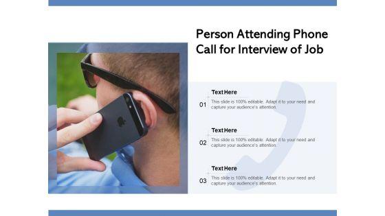 Person_Attending_Phone_Call_For_Interview_Of_Job_Ppt_PowerPoint_Presentation_Outline_Deck_PDF_Slide_1.jpg