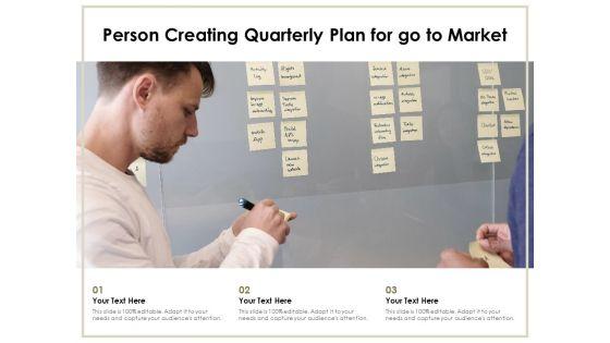 Person_Creating_Quarterly_Plan_For_Go_To_Market_Ppt_PowerPoint_Presentation_Summary_Master_Slide_PDF_Slide_1.jpg