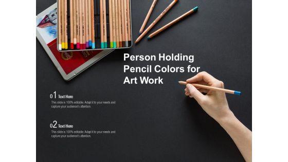 Person_Holding_Pencil_Colors_For_Art_Work_Ppt_PowerPoint_Presentation_Slides_Smartart_PDF_Slide_1.jpg