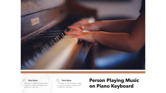 Person_Playing_Music_On_Piano_Keyboard_Ppt_PowerPoint_Presentation_Gallery_Design_Templates_PDF_Slide_1.jpg