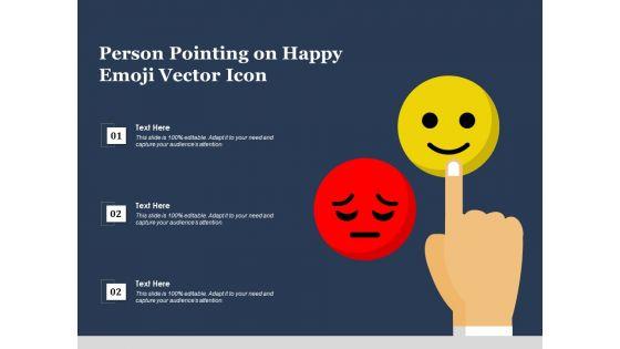Person_Pointing_On_Happy_Emoji_Vector_Icon_Ppt_PowerPoint_Presentation_Portfolio_Topics_PDF_Slide_1.jpg