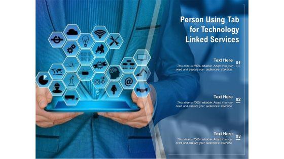Person_Using_Tab_For_Technology_Linked_Services_Ppt_PowerPoint_Presentation_Slides_Designs_Download_PDF_Slide_1.jpg