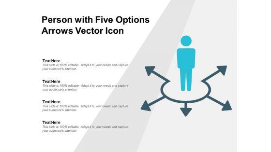 Person_With_Five_Options_Arrows_Vector_Icon_Ppt_PowerPoint_Presentation_File_Layouts_Slide_1.jpg