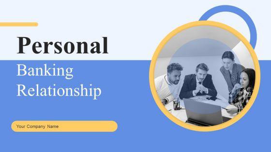 Personal_Banking_Relationship_Ppt_PowerPoint_Presentation_Complete_Deck_With_Slides_Slide_1.jpg