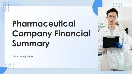 Pharmaceutical_Company_Financial_Summary_Ppt_PowerPoint_Presentation_Complete_Deck_With_Slides_Slide_1.jpg