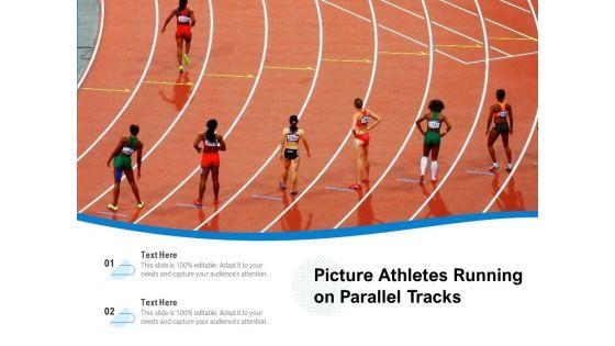 Picture_Athletes_Running_On_Parallel_Tracks_Ppt_PowerPoint_Presentation_Gallery_Mockup_PDF_Slide_1.jpg