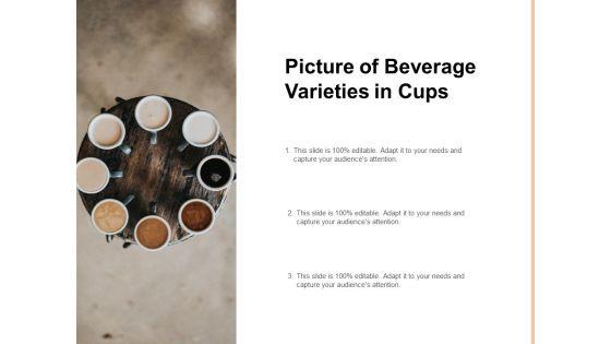 Picture_Of_Beverage_Varieties_In_Cups_Ppt_PowerPoint_Presentation_Infographic_Template_Templates_Slide_1.jpg