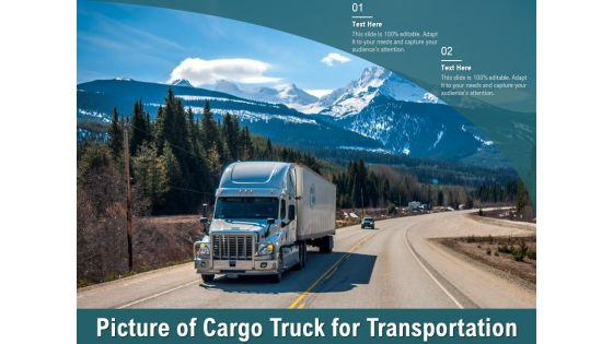 Picture_Of_Cargo_Truck_For_Transportation_Ppt_PowerPoint_Presentation_Summary_Aids_Slide_1.jpg