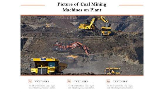 Picture_Of_Coal_Mining_Machines_On_Plant_Ppt_PowerPoint_Presentation_Infographic_Template_Infographics_PDF_Slide_1.jpg