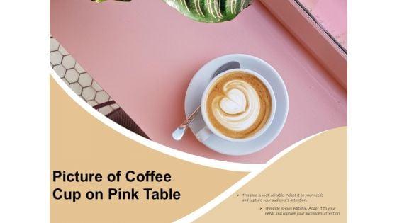 Picture_Of_Coffee_Cup_On_Pink_Table_Ppt_PowerPoint_Presentation_Pictures_Slideshow_PDF_Slide_1.jpg
