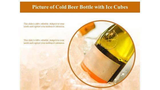 Picture_Of_Cold_Beer_Bottle_With_Ice_Cubes_Ppt_PowerPoint_Presentation_Background_PDF_Slide_1.jpg