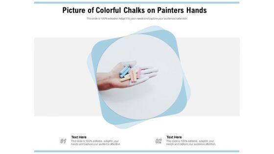 Picture_Of_Colorful_Chalks_On_Painters_Hands_Ppt_PowerPoint_Presentation_Layouts_Example_Topics_PDF_Slide_1.jpg