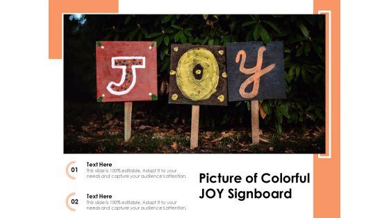 Picture_Of_Colorful_Joy_Signboard_Ppt_PowerPoint_Presentation_Model_Professional_PDF_Slide_1.jpg