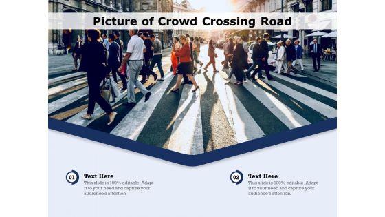 Picture_Of_Crowd_Crossing_Road_Ppt_PowerPoint_Presentation_Show_Images_PDF_Slide_1.jpg