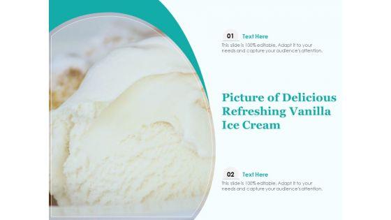 Picture_Of_Delicious_Refreshing_Vanilla_Ice_Cream_Ppt_PowerPoint_Presentation_Inspiration_Grid_PDF_Slide_1.jpg