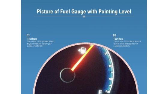 Picture_Of_Fuel_Gauge_With_Pointing_Level_Ppt_PowerPoint_Presentation_Infographic_Template_Graphics_PDF_Slide_1.jpg